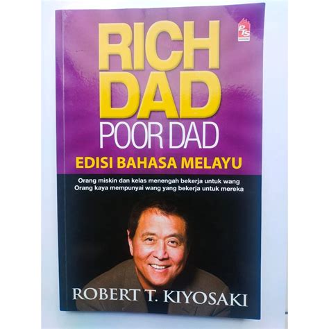 Rich Dad Poor Dad (Edisi Bahasa Melayu) .